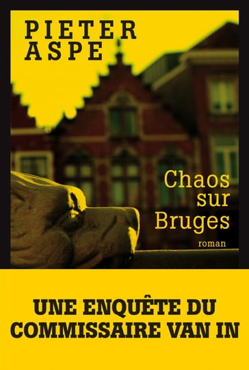 Chaos sur Bruges - Pieter Aspe