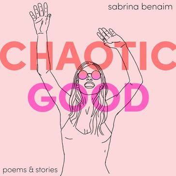 Chaotic Good - Sabrina Benaim