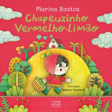 Chapeuzinho vermelho-limão - Marina Bastos