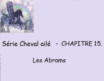 Chapitre 15 - Les Abrams - Claudette Duchesne (Czara)
