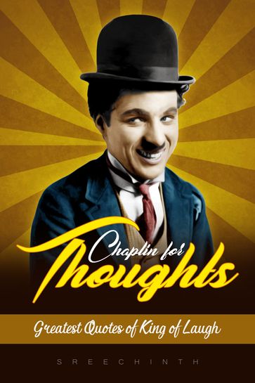 Chaplin For Thoughts - Sreechinth C