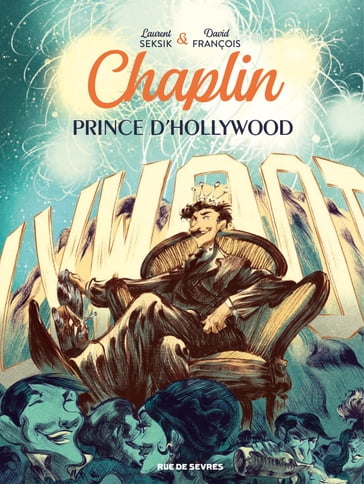 Chaplin, Prince d'Hollywood - Laurent Seksik