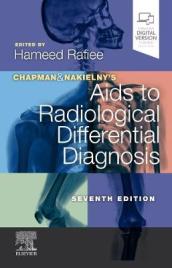 Chapman & Nakielny s Aids to Radiological Differential Diagnosis