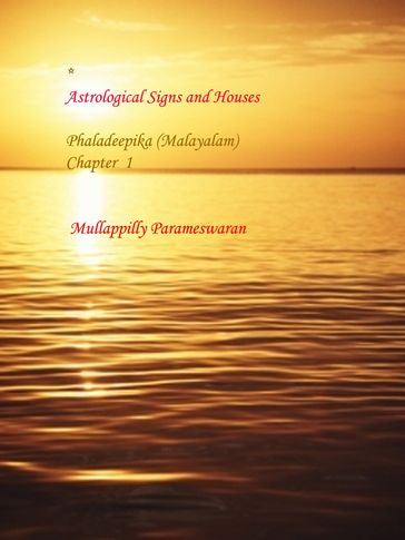 Chapter 1 - Signs and Houses - Phaladeepika (Malayalam) - Mullappilly Parameswaran