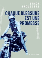 Chaque blessure est une promesse