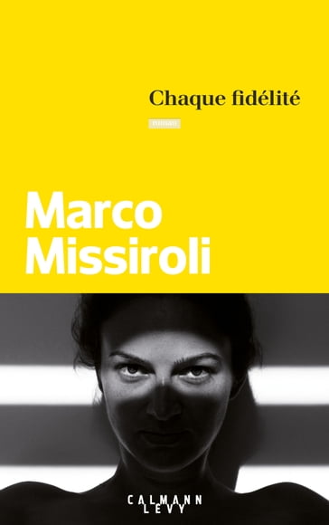 Chaque fidélité - Marco Missiroli