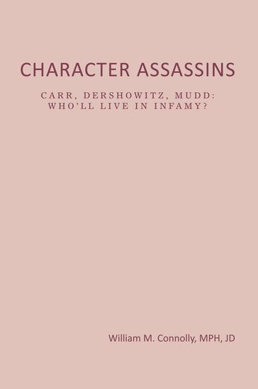 Character Assassins - William M. Connolly