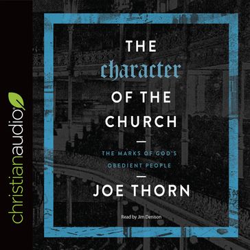 Character of the Church - Joe Thorn