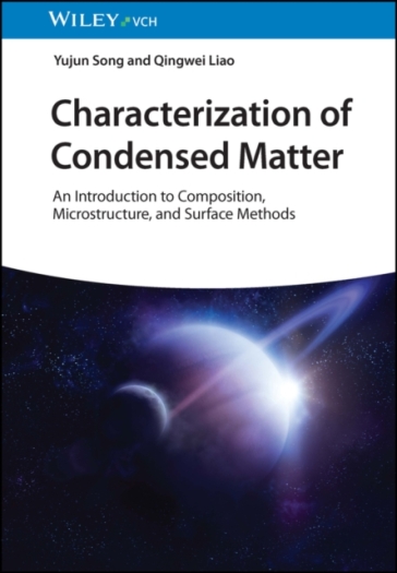 Characterization of Condensed Matter - Yujun Song - Qingwei Liao