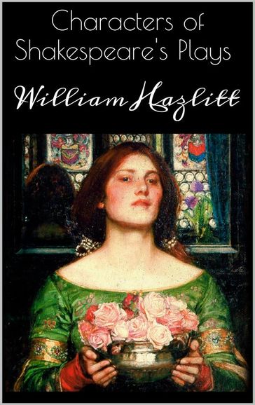 Characters of Shakespeare's Plays - William Hazlitt