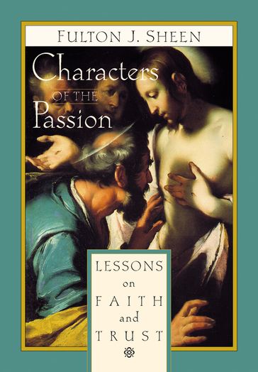 Characters of the Passion - J. Sheen Fulton