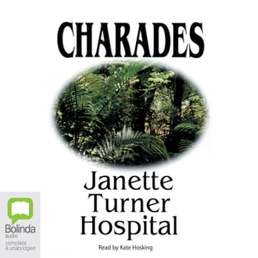 Charades - Janette Turner Hospital