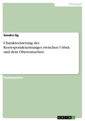 Charakterisierung des Korrespondenzstranges zwischen Usbek und dem Obereunuchen