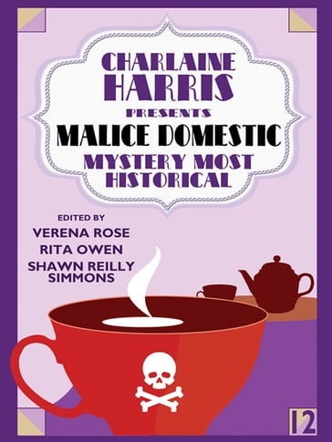 Charlaine Harris Presents Malice Domestic 12: Mystery Most Historical - Carole Nelson Douglas - Charlaine Lawrence Watt-Evans Harris - Elaine Viets