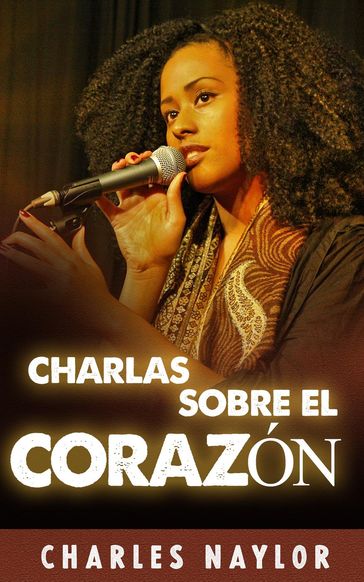 Charlas sobre el corazón - Charles Naylor