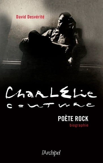 Charlélie Couture - Poète rock - David Desvérité