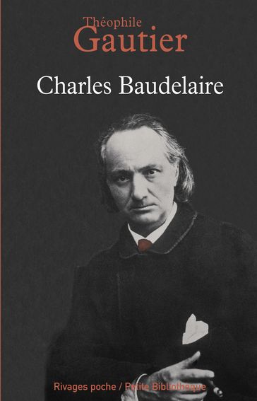 Charles Baudelaire - Théophile Gautier - Philippe Galanopoulos