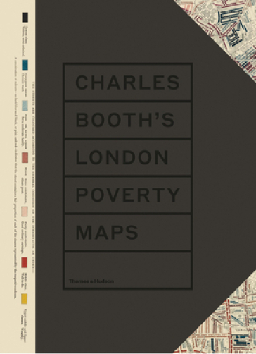 Charles Booth¿s London Poverty Maps - Mary S. Morgan - Iain Sinclair - London School of Economics