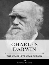 Charles Darwin The Complete Collection