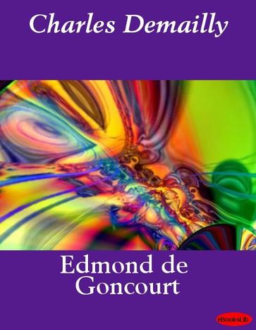 Charles Demailly - Edmond Et Jules De Goncourt