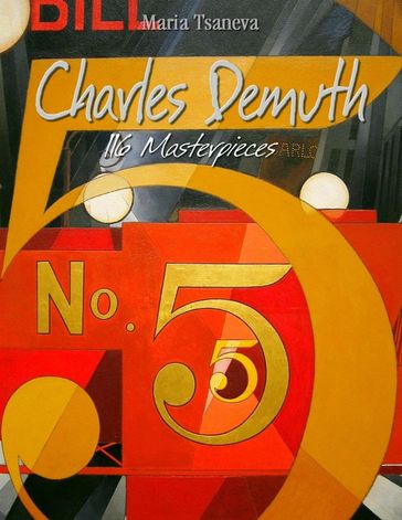 Charles Demuth: 116 Masterpieces - Maria Tsaneva