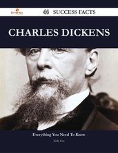 Charles Dickens 44 Success Facts - Everything you need to know about Charles Dickens