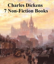 Charles Dickens: 7 non-fiction books