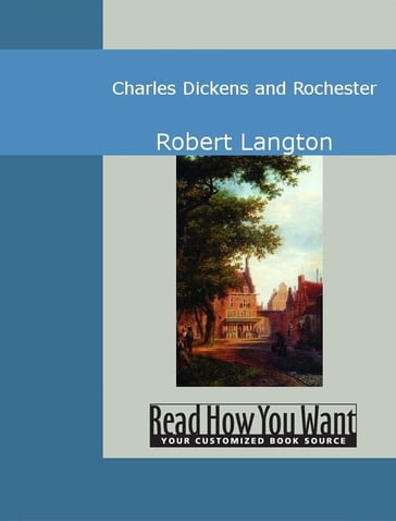 Charles Dickens And Rochester - Robert Langton