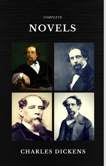 Charles Dickens: The Complete Novels (Quattro Classics) (The Greatest Writers of All Time) - Charles Dickens