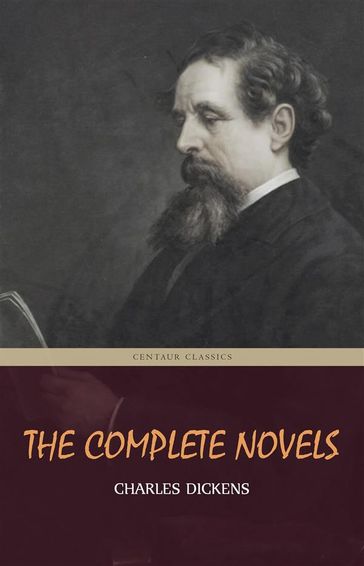 Charles Dickens: The Complete Novels - Charles Dickens