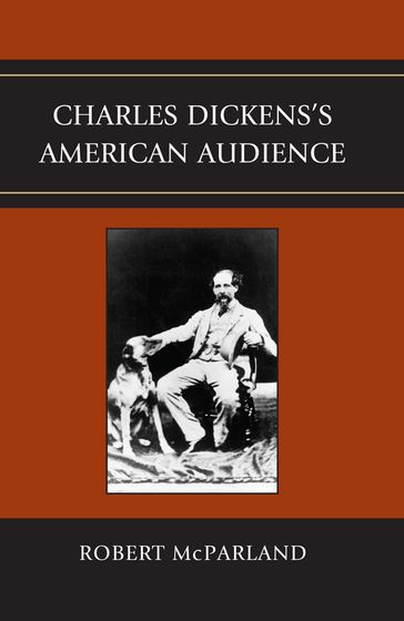 Charles Dickens's American Audience - Robert McParland