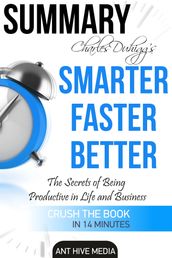 Charles Duhigg s Smarter Faster Better: The Secrets of Being Productive in Life and Business Summary