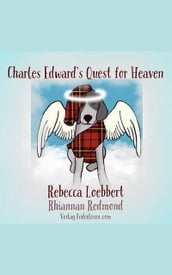 Charles Edward s Quest for Heaven