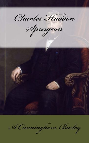 Charles Haddon Spurgeon - A. Cunningham Burley