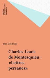 Charles-Louis de Montesquieu : «Lettres persanes»