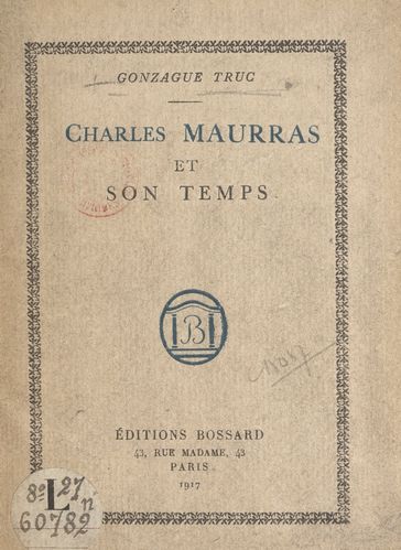 Charles Maurras et son temps - Gonzague Truc