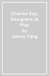 Charles & Ray: Designers at Play