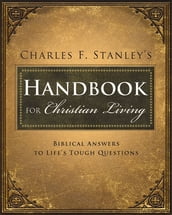Charles Stanley s Handbook for Christian Living