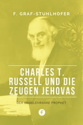 Charles T. Russell und die Zeugen Jehovas