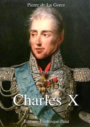 Charles X - Pierre de La Gorce