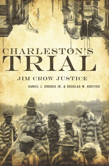 Charleston's Trial - Daniel J. Crooks Jr. - Douglas W. Bostick