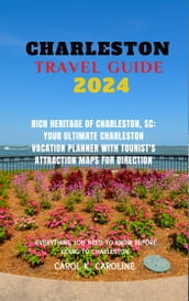Charleston travel guide 2024