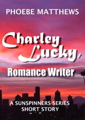 Charley Lucky, Romance Writer