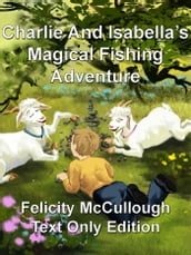 Charlie And Isabella s Magical Fishing Adventure