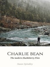 Charlie Bean: A twist on Huckleberry Finn
