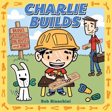 Charlie Builds - Bob Bianchini