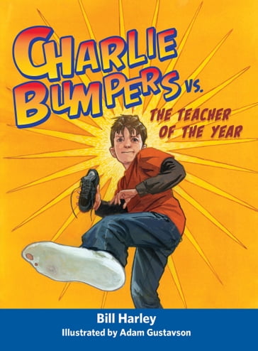 Charlie Bumpers vs. the Teacher of the Year - BILL HARLEY