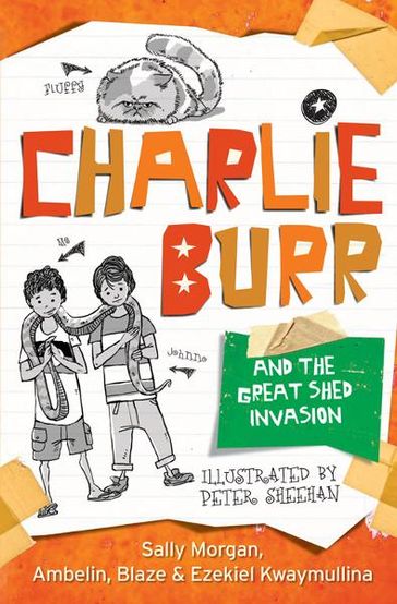 Charlie Burr and the Great Shed Invasion - Sally Morgan - Peter Sheehan