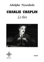 Charlie Chaplin : Le rêve.