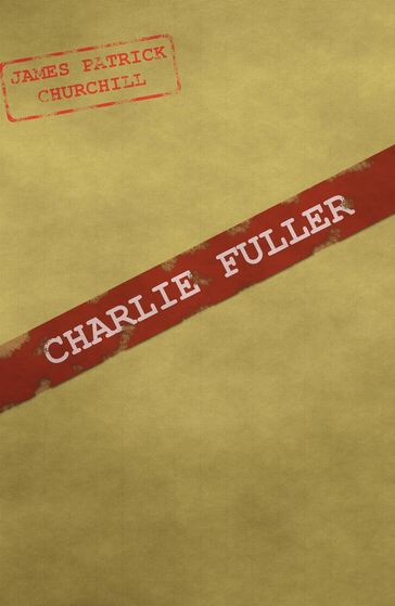Charlie Fuller - James Churchill